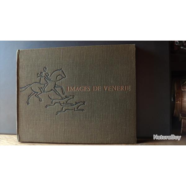 RARE : Tr� bel Ouvrage " IMAGES DE VENERIE" d'avant 1950