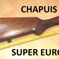 crosse fusil CHAPUIS SUPER EUROPE droitier crosse CHAPUIS SUPER EUROPE - VENDU PAR JEPERCUTE (STO23)