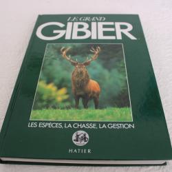 Le grand gibier, les esp&egrave;ces, la chasse, la gestion
