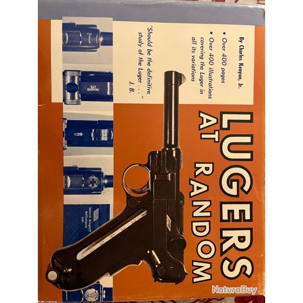 Livre LUGERS AT RANDOMLivre de 400 pages tr�s bien document� sur les diff�rents mod�les de  LUGER.