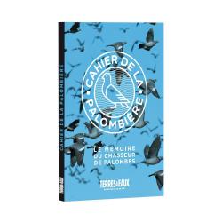 CAHIER DE PALOMBIERE - TERRES & EAUX