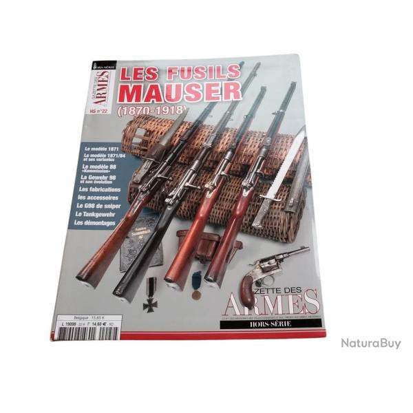 Les Fusils Mauser de 1870 � 1918 Gazette des Armes HS N� 22 78 pages textes et photos