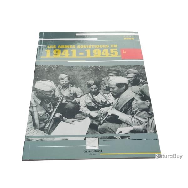 Les Armes Sovi�tiques en 1941-1945- Jean Huon - CREPIN-LEBLOND ( 48 pages )