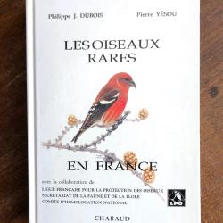 Les oiseaux rares en France, Philippe J. Dubois & Pierre Y&eacute;sou - Chabaud LP0