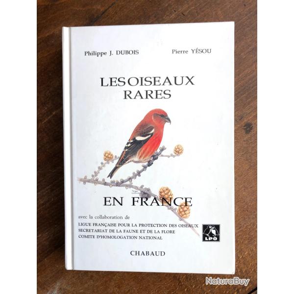 Les oiseaux rares en France, Philippe J. Dubois & Pierre Y�sou - Chabaud LP0