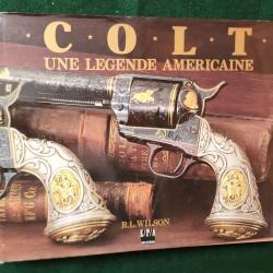 Livre Colt Une l&eacute;gende Am&eacute;ricaine R.L Wilson