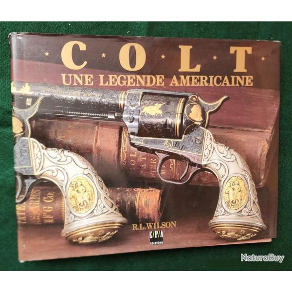 Livre Colt Une l�gende Am�ricaine R.L Wilson