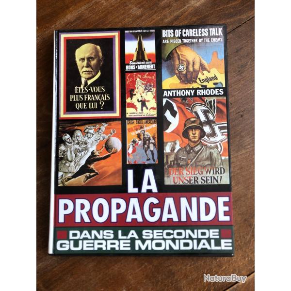 La propagande dans la seconde guerre mondiale, Anthony Rhodes - 1990