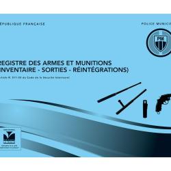 REGISTRE DES ARMES ET MUNITIONS