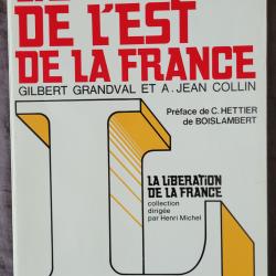Lib&eacute;ration de l'Est de la France - GRANDVAL-COLLIN  HACHETTE LITT&Eacute;RATURE (1974)