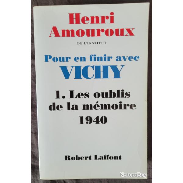 Pour en Finir Avec Vichy - Henri AMOUROUX - Robert LAFFONT (1997