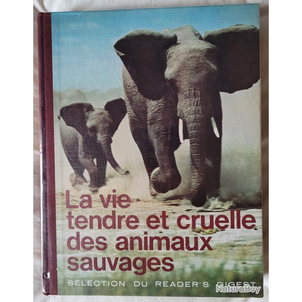 La Vie Tendre et Cruelle des Animaux Sauvages S�lection du Reader's Digest  (1975)