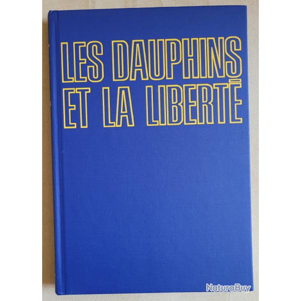 Les Dauphins et la Libert� - Jacques-Yves COUSTEAU & Philippe DIOL�