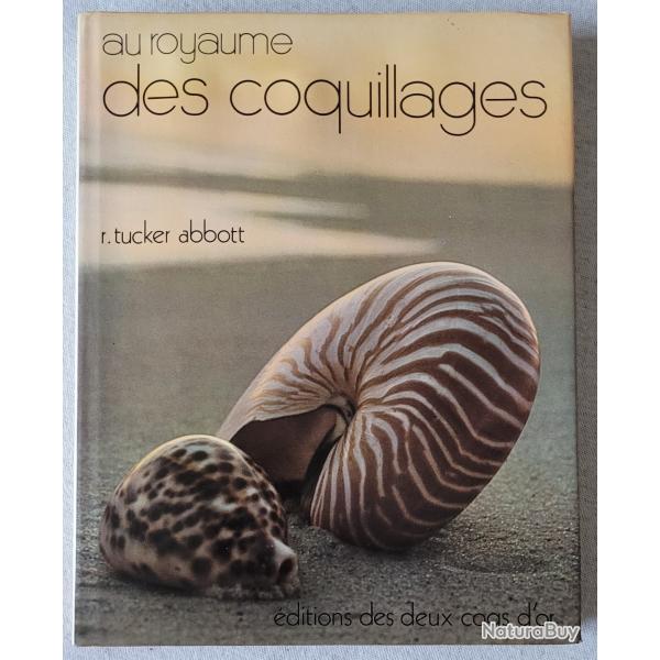 BEAU LIVRE Au Royaume des Coquillages - R TUCKER ABBOTT (1974)