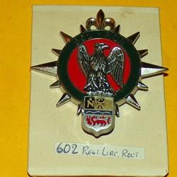 602&deg; R&eacute;giment de Circulation Routi&egrave;re, Fontainebleau, &eacute;cu couronn&eacute; , FABRICANT&nbsp;DELSART SENS  ,HOMOLO