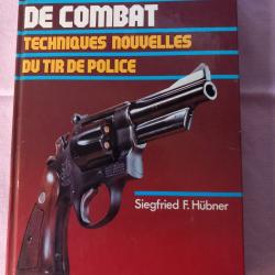 TIRS DE COMBATS TECHNIQUES NOUVELLES DU TIR DE POLICE
