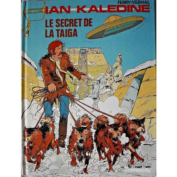 Le secret de la ta�ga - Ian Kal�dine - Tome 2