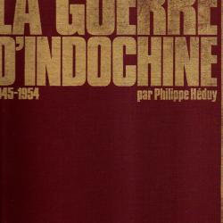 la guerre d'indochine 1945-1954 par philippe h&eacute;duy d&eacute;dicac&eacute; ,auteurs anciens indo. lettre souscripte