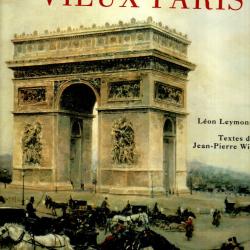 m&eacute;moire du vieux paris de l&eacute;on leymonnerye et textes jean-pierre willesme