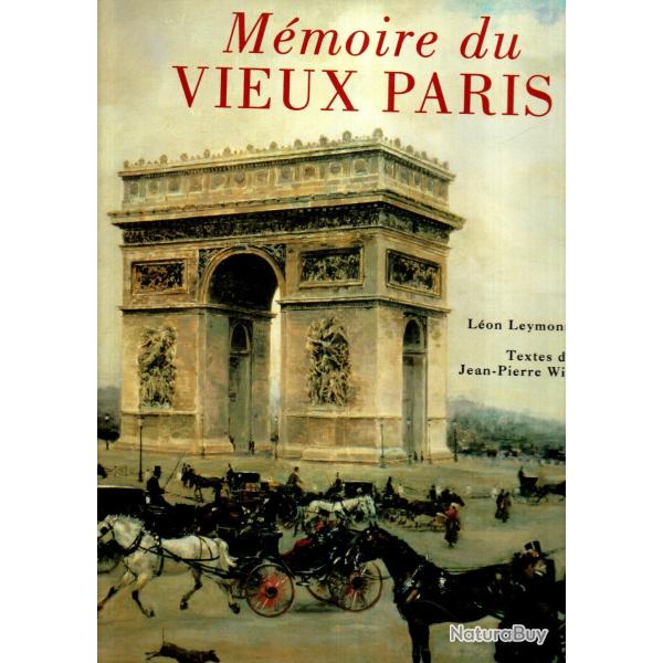m�moire du vieux paris de l�on leymonnerye et textes jean-pierre willesme