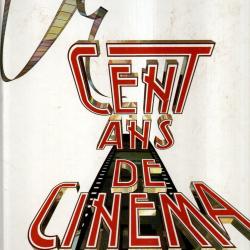 cent ans de cin&eacute;ma de renaud bezombes