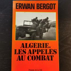 Livre "Alg&eacute;rie. Les appel&eacute;s au combat"