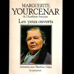 les yeux ouverts de marguerite yourcenar entretiens avec matthieu galey