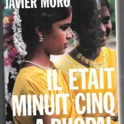 il &eacute;tait minuit cinq &agrave; bhopal par  dominique lapierre et javier moro