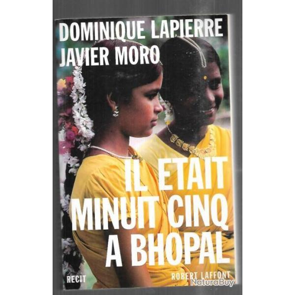 il �tait minuit cinq � bhopal par  dominique lapierre et javier moro