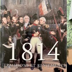 livre 1814 trahisons et reniements