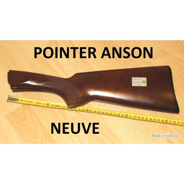 crosse droitier NEUVE fusil POINTER ANSON POINTER - VENDU PAR JEPERCUTE (D23B357)