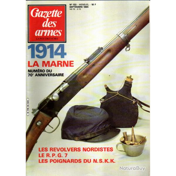 gazette des armes 133 1914 la marne , poignards nskk, pistolet apache de wahl, rpg 7,