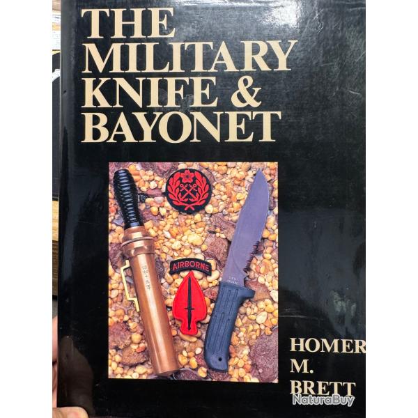 the military knives & bayonet by homer M brett.  d�dicac�s par l auteur en 2001