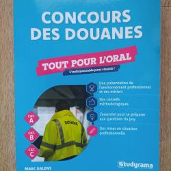 LIVRE CONCOURS DES DOUANES TOUT POUR L ORAL  CIBLE CONCOURS FONCTION PBLIQUE 2025/2026