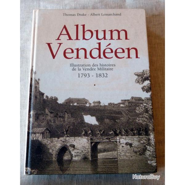 Livre : Album vend�en 1793-1832 / illustration des histoires de la Vend�e militaire