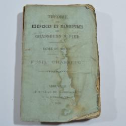 Livret Th&eacute;orie des Exercices et Manoeuvres des chasseurs pied  FUSIL CHASSEPOT  1870 (1)