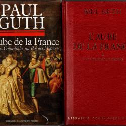 l'aube de la france tome 1 et 2 , des gaulois aux roi des mignons de paul guth