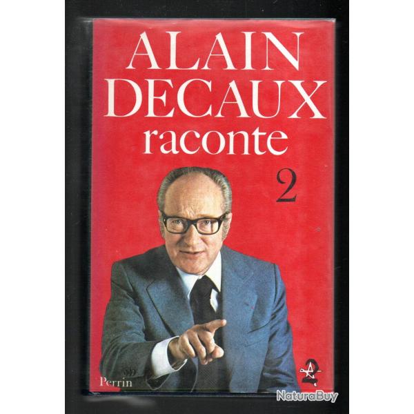 alain decaux raconte 2 d'alain decaux darlan, mussolini, eau lourde, victor noir, alamo, cort�s,