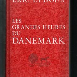les grandes heures du danemark d'&eacute;rice eydoux