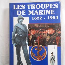 histoire des troupes de marine 1622-1984