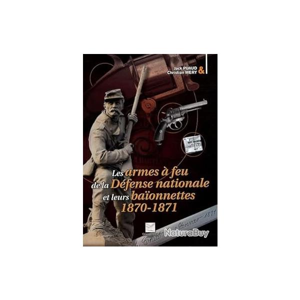 LES ARMES A FEU DE LA DEFENSE NATIONALE