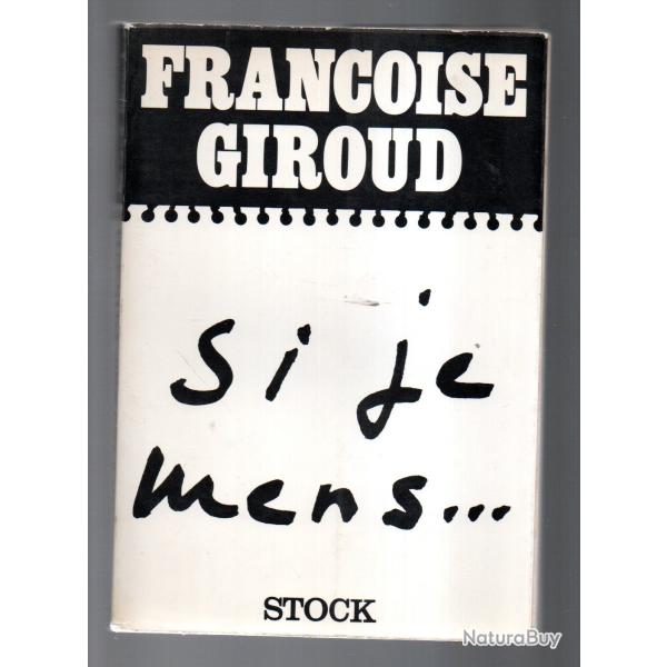 si je mens de fran�oise giroud
