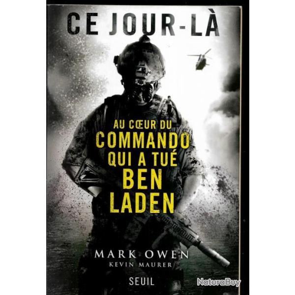ce jour l� au coeur du commando qui a tu� ben laden par mark owen , navy seals , al-quaida