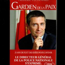 gardien de la paix le directeur g&eacute;n&eacute;ral de la police nationale s'exprime fr&eacute;d&eacute;ric p&eacute;chenard