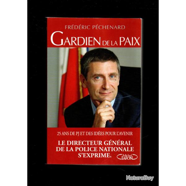 gardien de la paix le directeur g�n�ral de la police nationale s'exprime fr�d�ric p�chenard