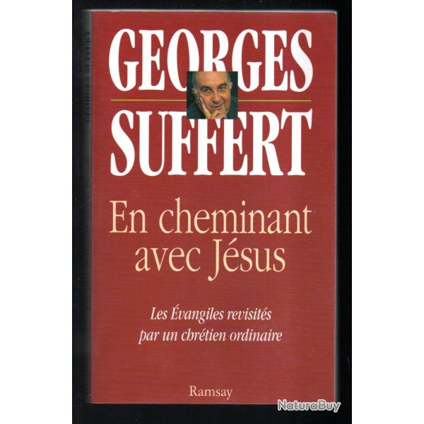 en cheminant avec j�sus de georges suffert format poche  les Evangiles revisit�s par un chr�tien gf