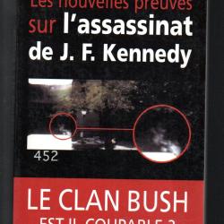 les nouvelles preuves sur l'assassinat de j.f.kennedy le clan bush est-il coupable ? caroline lebea