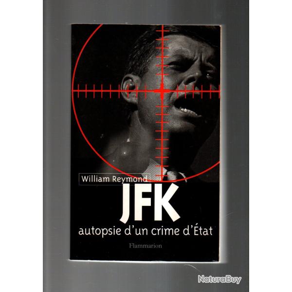 jfk autopsie d'un crime d'�tat de william reymond