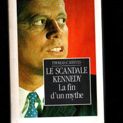le scandale kennedy la fin d'un mythe de thomas c.reeves