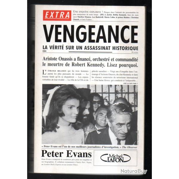 vengeance la v�rit� sur un assassinat historique , robert kennedy par peter evans , onassis
